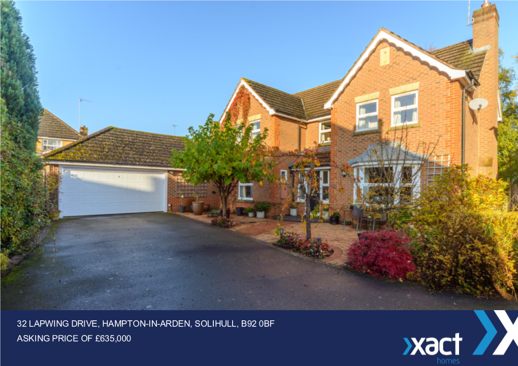 32 Lapwing Drive, Hampton-In-Arden, Solihull, B92 0Bf Asking Price of £635,000