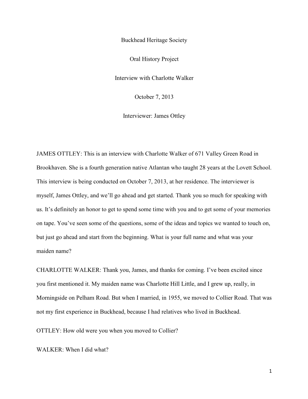Buckhead Heritage Society Oral History Project Interview with Charlotte Walker October 7, 2013 Interviewer: James Ottley JAMES O