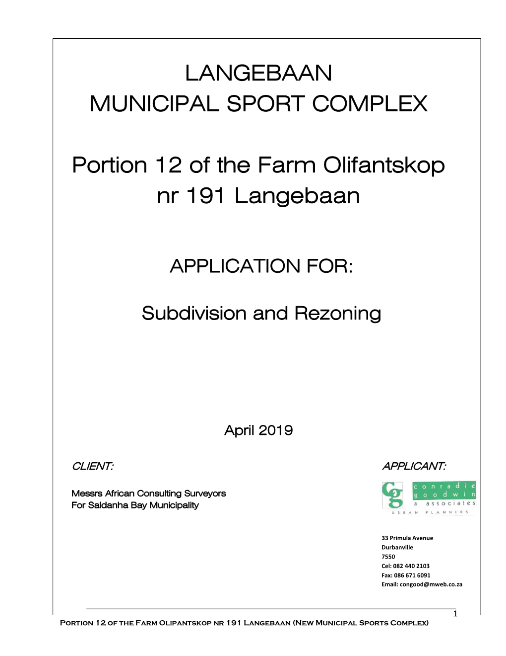 LANGEBAAN MUNICIPAL SPORT COMPLEX Portion 12 of the Farm Olifantskop Nr 191 Langebaan