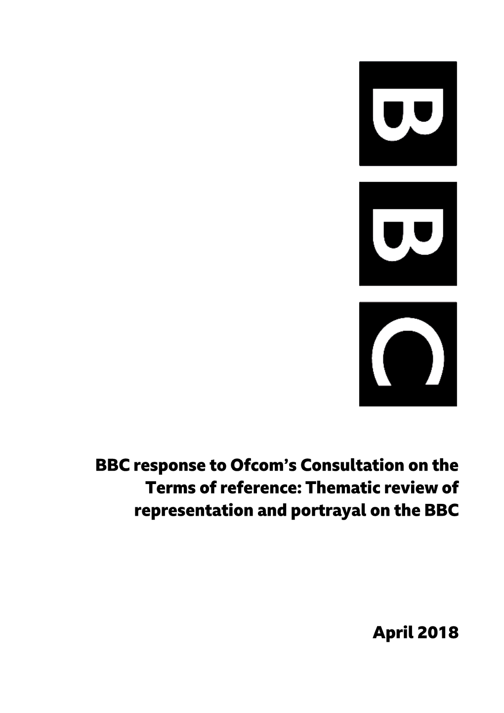 BBC Response to Ofcom’S Consultation on the Terms of Reference: Thematic Review of Representation and Portrayal on the BBC