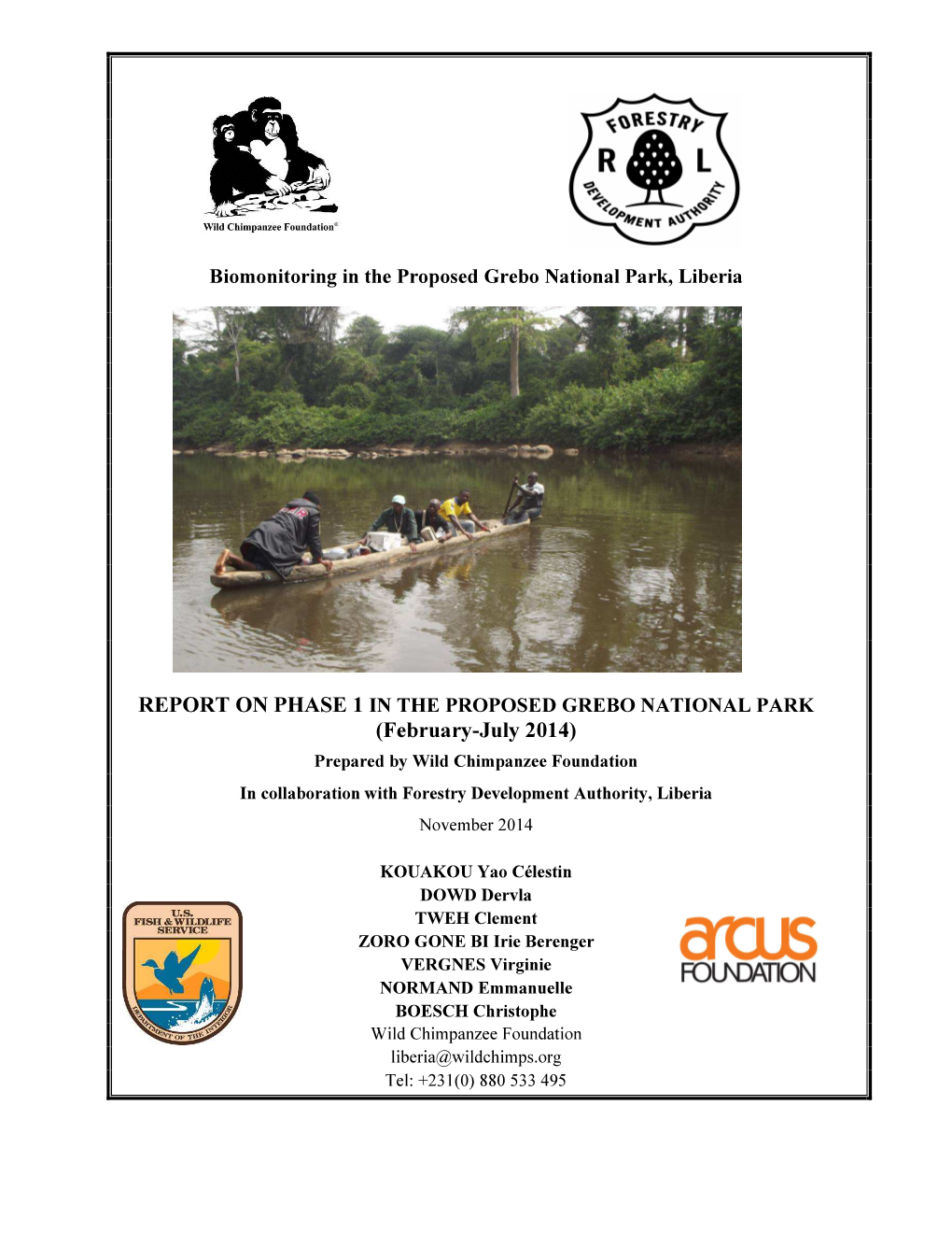 (February-July 2014) Prepared by Wild Chimpanzee Foundation in Collaboration with Forestry Development Authority, Liberia November 2014