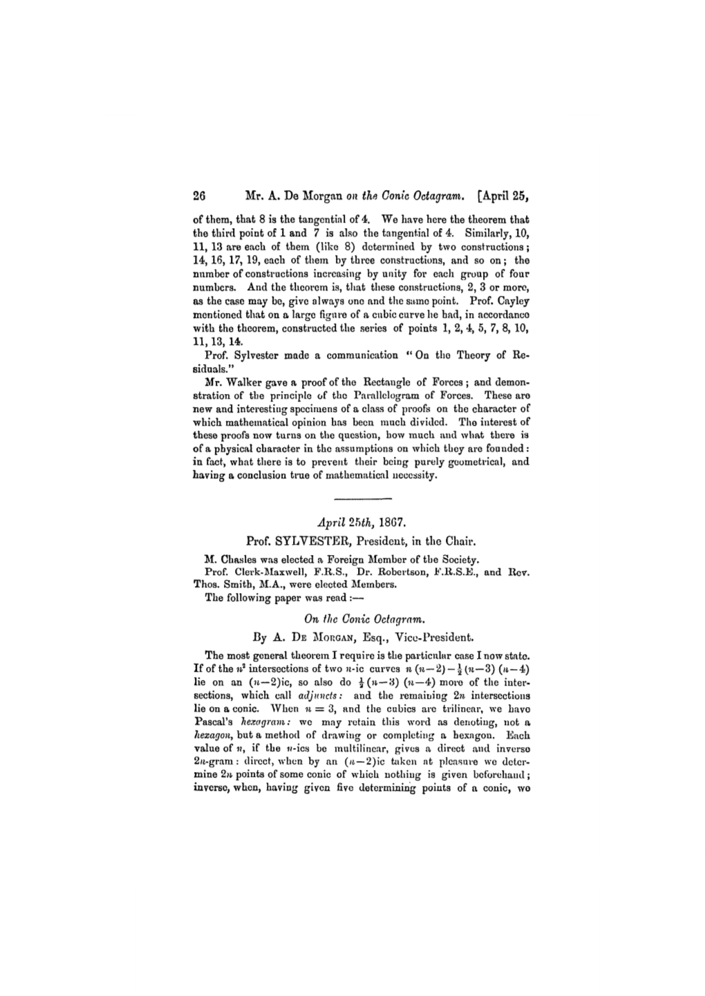 26 Mr. A. De Morgan on the Conic Octagram. [April 25, of Them, That 8 Is the Tangential of 4