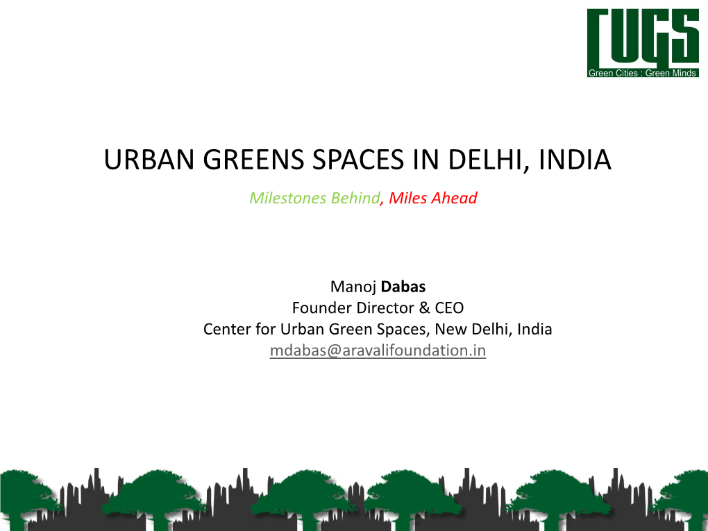 URBAN GREENS SPACES in DELHI, INDIA Milestones Behind, Miles Ahead