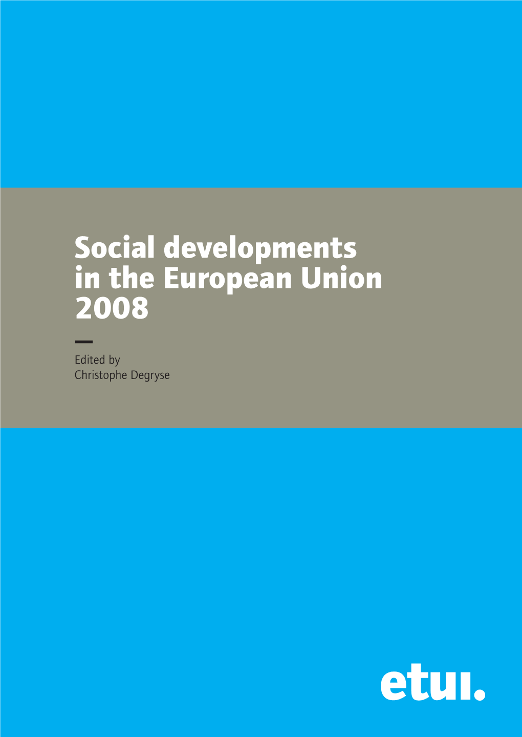 Social Developments in the European Union 2008