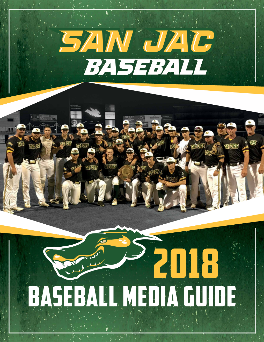 Baseball MEDIA GUIDE 2018 San Jacinto College BASEBALL Roster