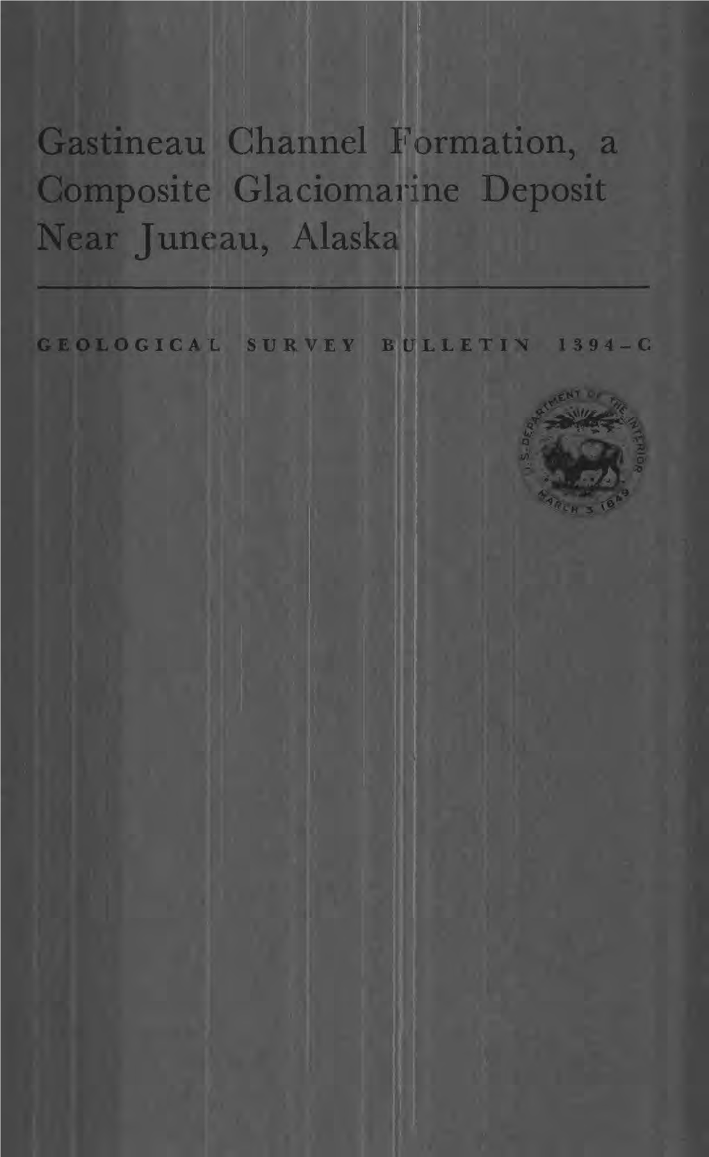 Gastineau Channel Formation, a Composite Glaciomarine Deposit Near Juneau, Alaska