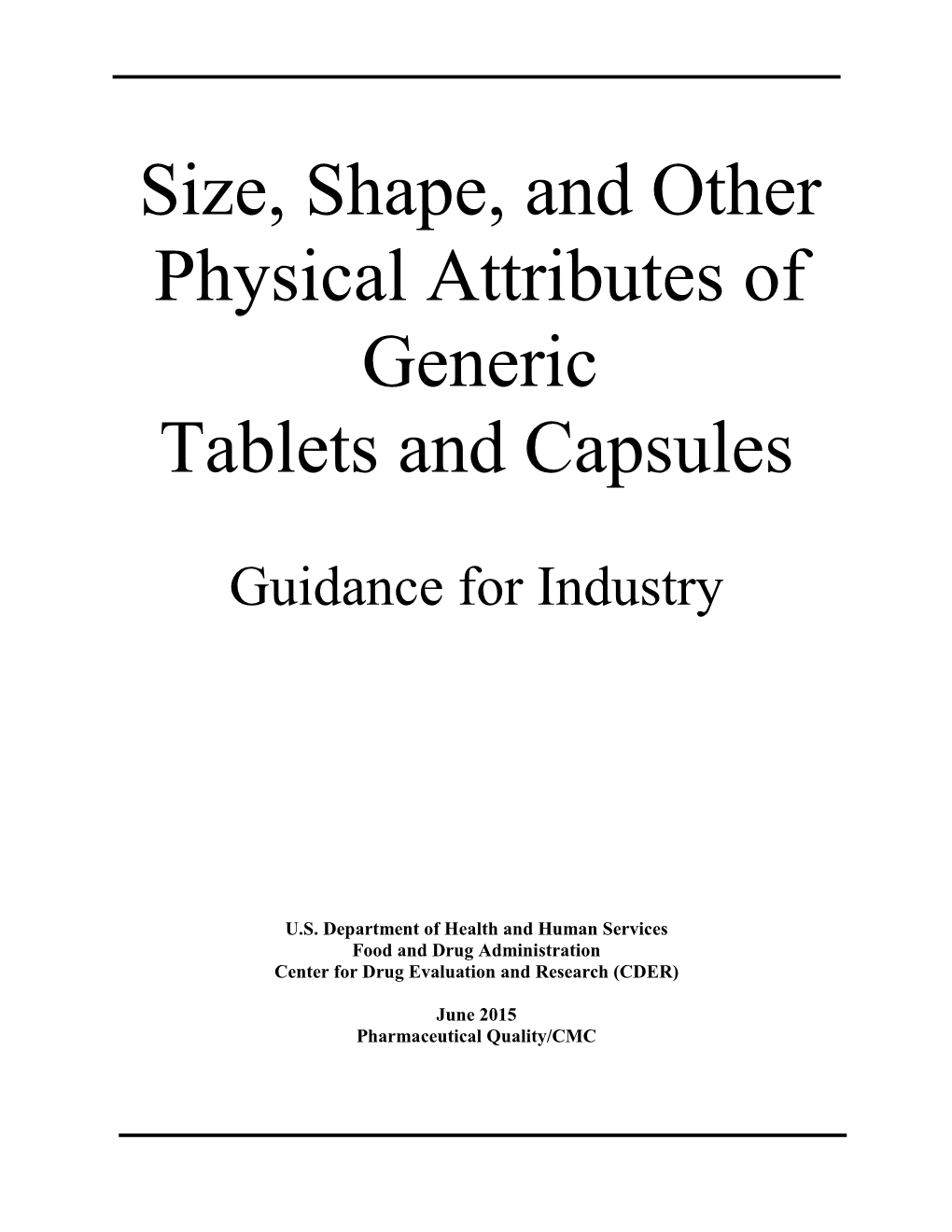 Size, Shape, and Other Physical Attributes of Generic Tablets and Capsules