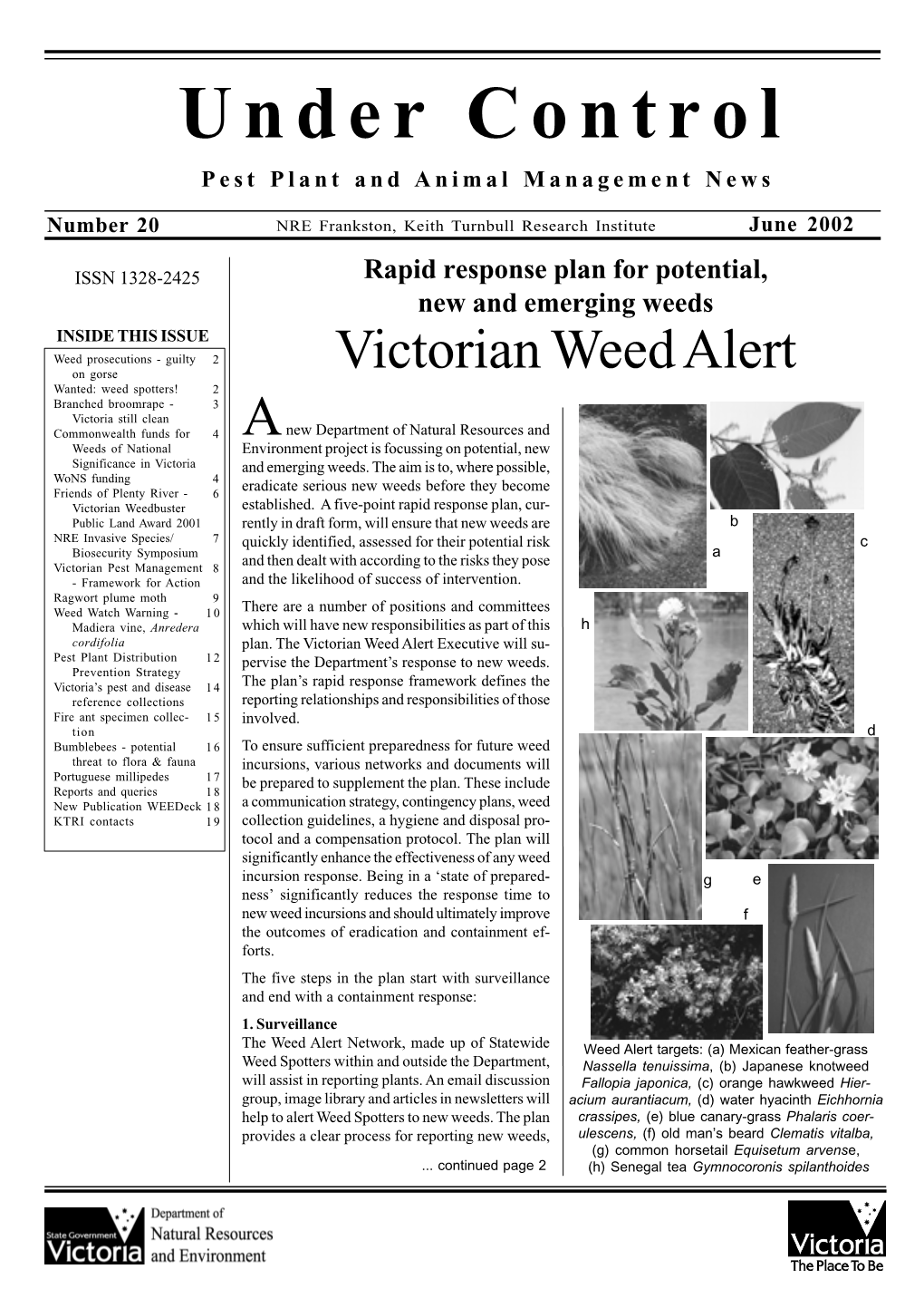 Under Cont R O L Pest Plant and Animal Management News