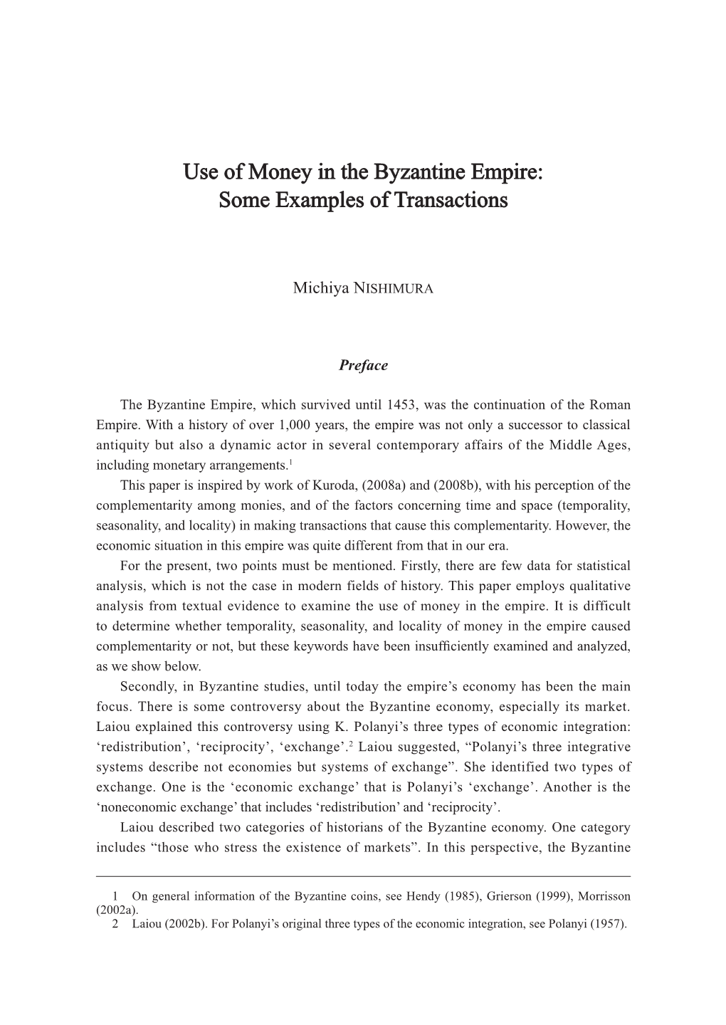 Use of Money in the Byzantine Empire: Some Examples of Transactions