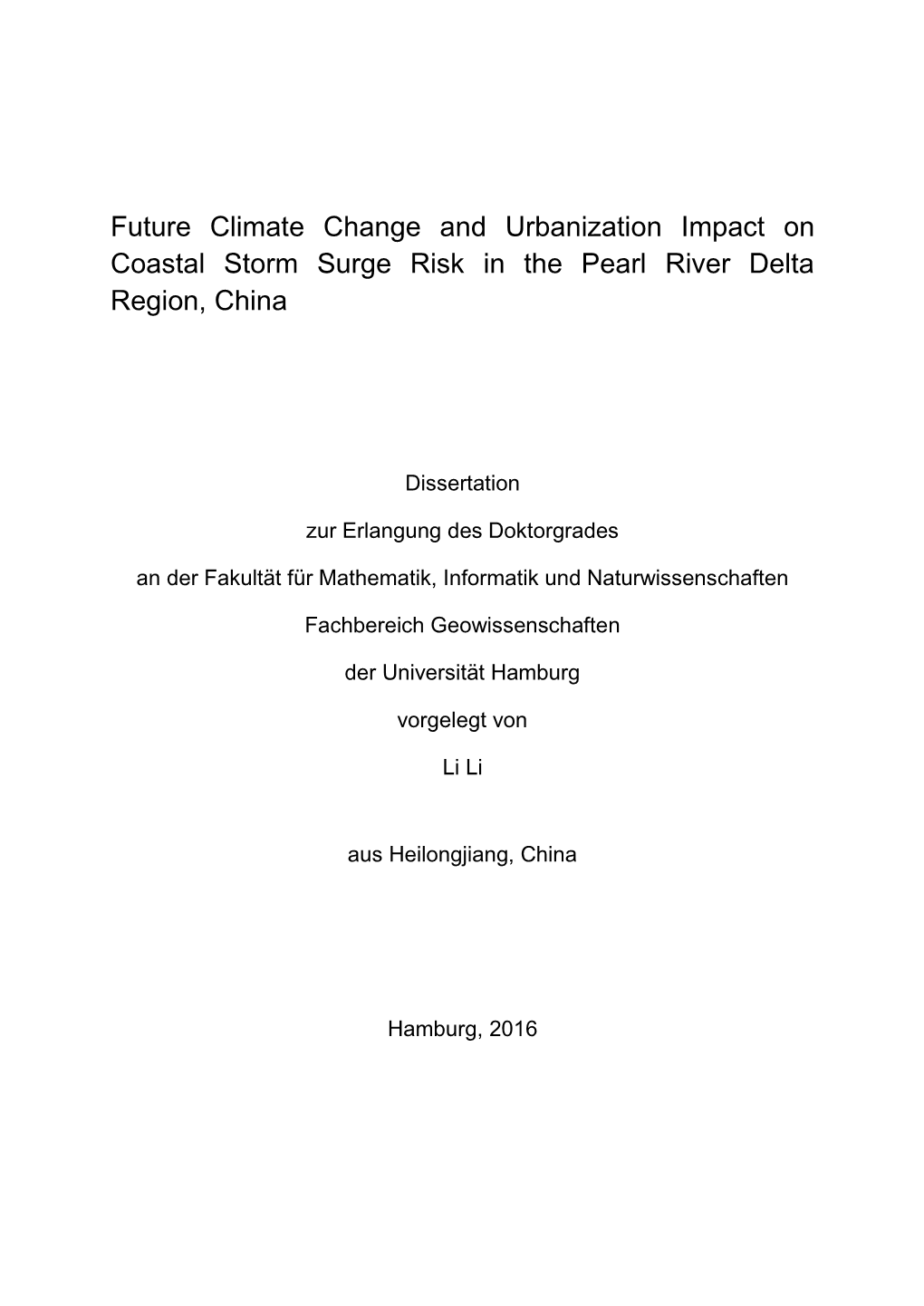 Future Climate Change and Urbanization Impact on Coastal Storm Surge Risk in the Pearl River Delta Region, China