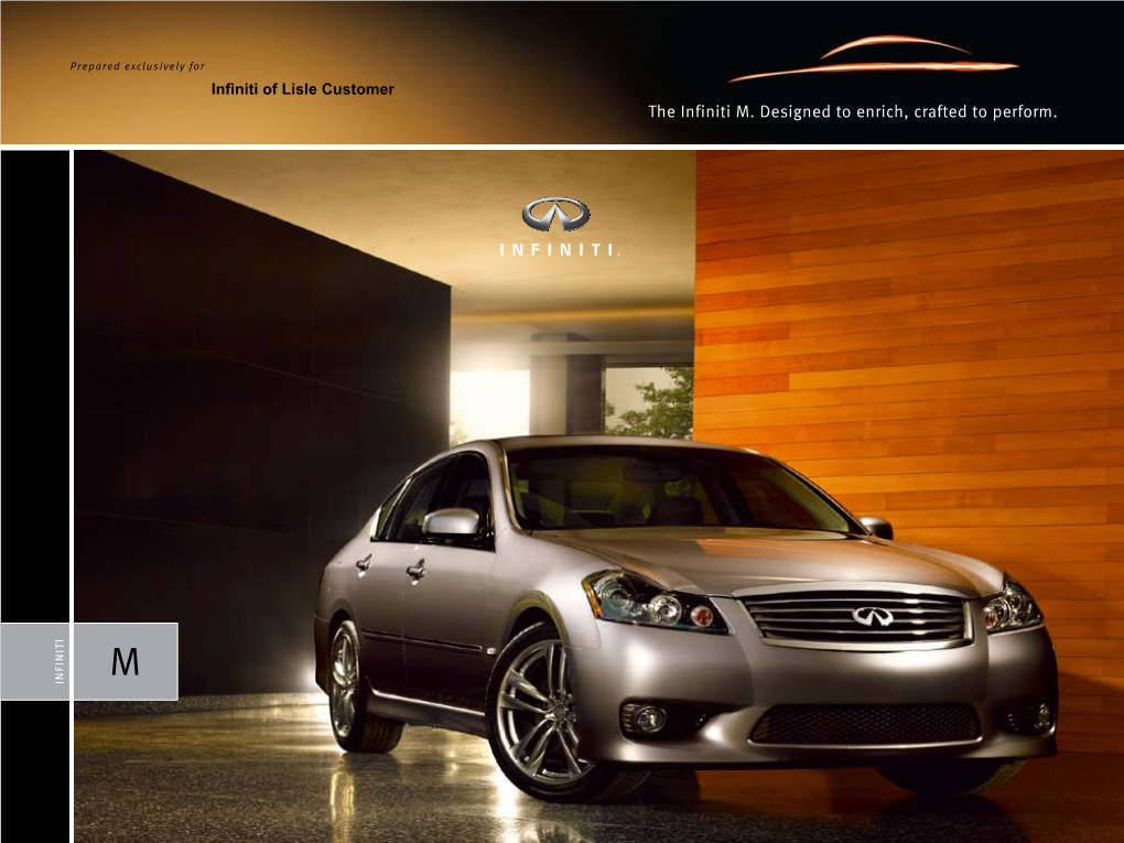 The Infiniti M. Designed to Enrich, Crafted to Perform