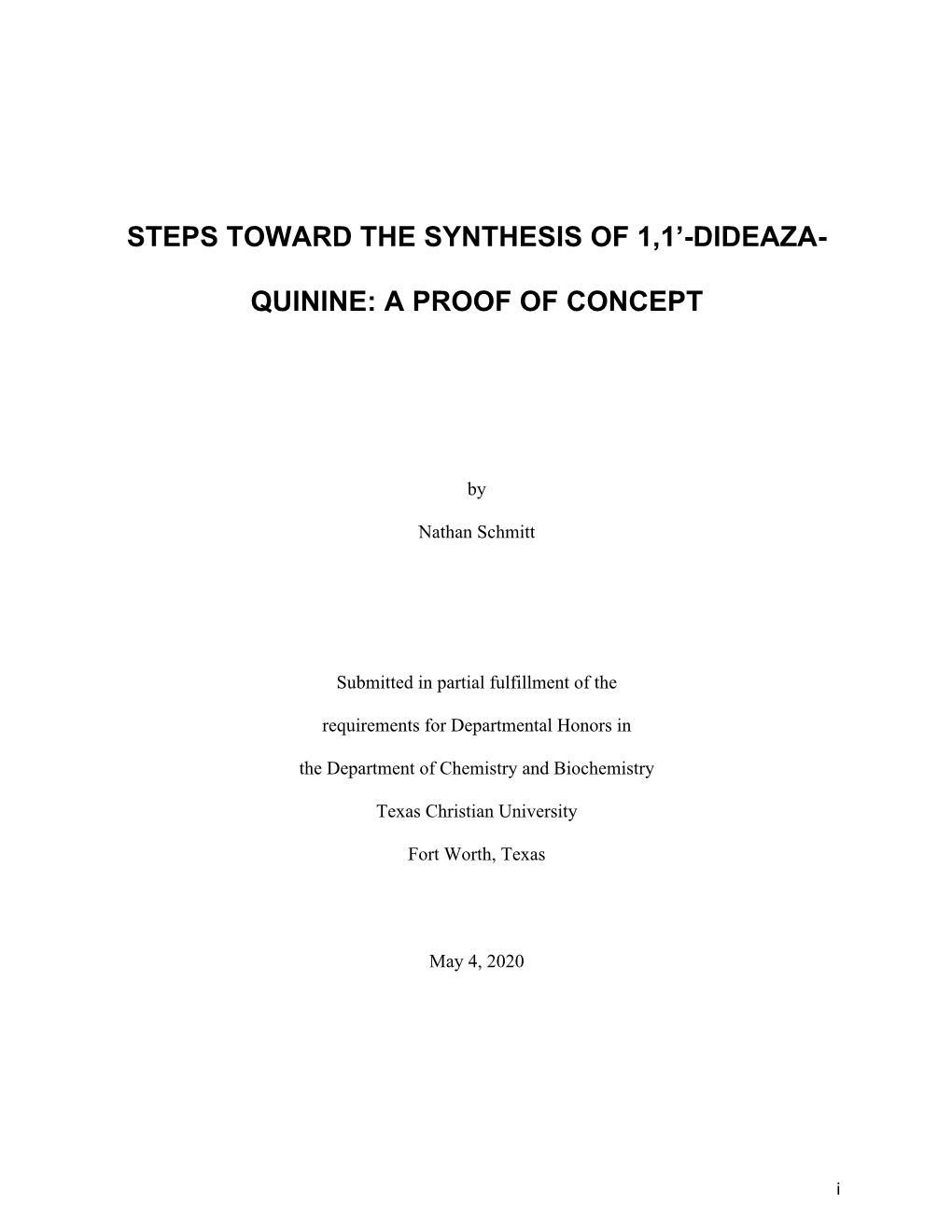 Steps Toward the Synthesis of 1,1'-Dideaza- Quinine: A