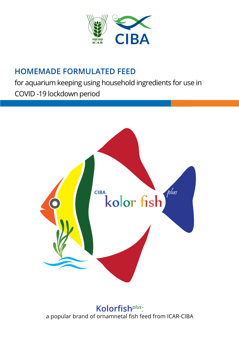 Homemade Formulated Feed for Aquarium Keeping Using Household Ingredients for Use in COVID -19 Lockdown Period