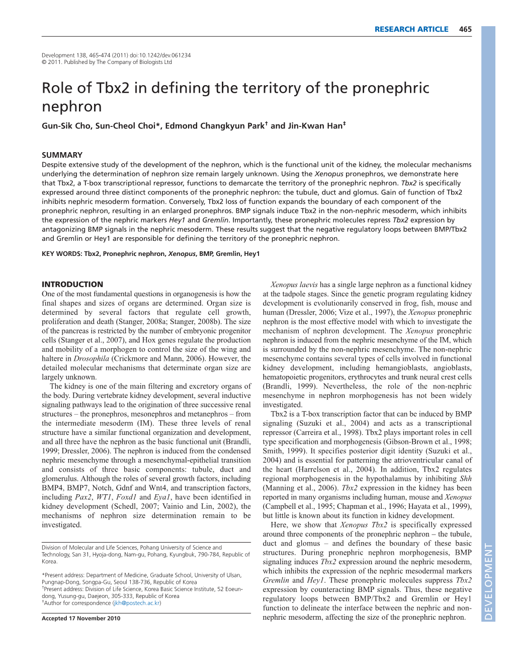 Role of Tbx2 in Defining the Territory of the Pronephric Nephron Gun-Sik Cho, Sun-Cheol Choi*, Edmond Changkyun Park† and Jin-Kwan Han‡