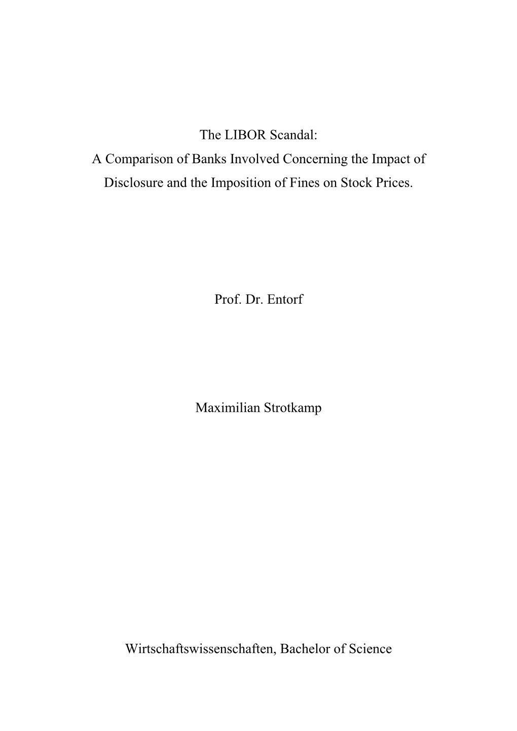 The LIBOR Scandal: a Comparison of Banks Involved Concerning the Impact of Disclosure and the Imposition of Fines on Stock Prices