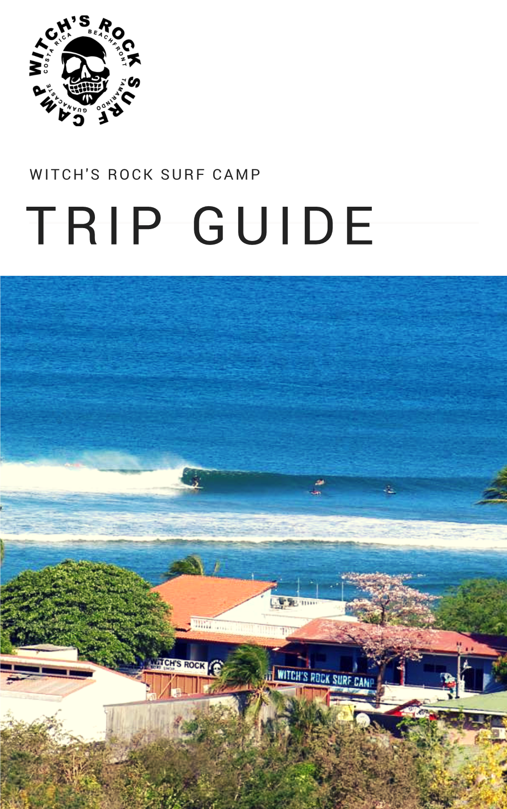 Witch's Rock Surf Camp You Will Find Everything You Might Need on Your Surf Vacation