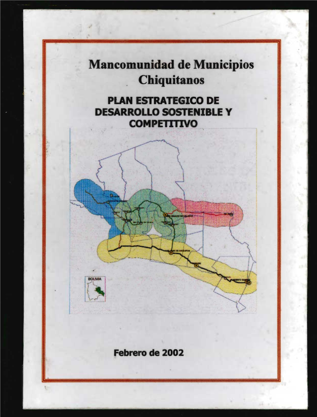 Mancomunidad De Municipios Chiquitanos PLAN ESTRATEGICO DE DESARROLLO SOSTENIBLE Y COMPETITIVO