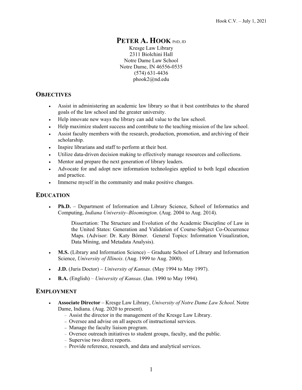 PETER A. HOOK PHD, JD Kresge Law Library 2311 Biolchini Hall Notre Dame Law School Notre Dame, in 46556-0535 (574) 631-4436 Phook2@Nd.Edu