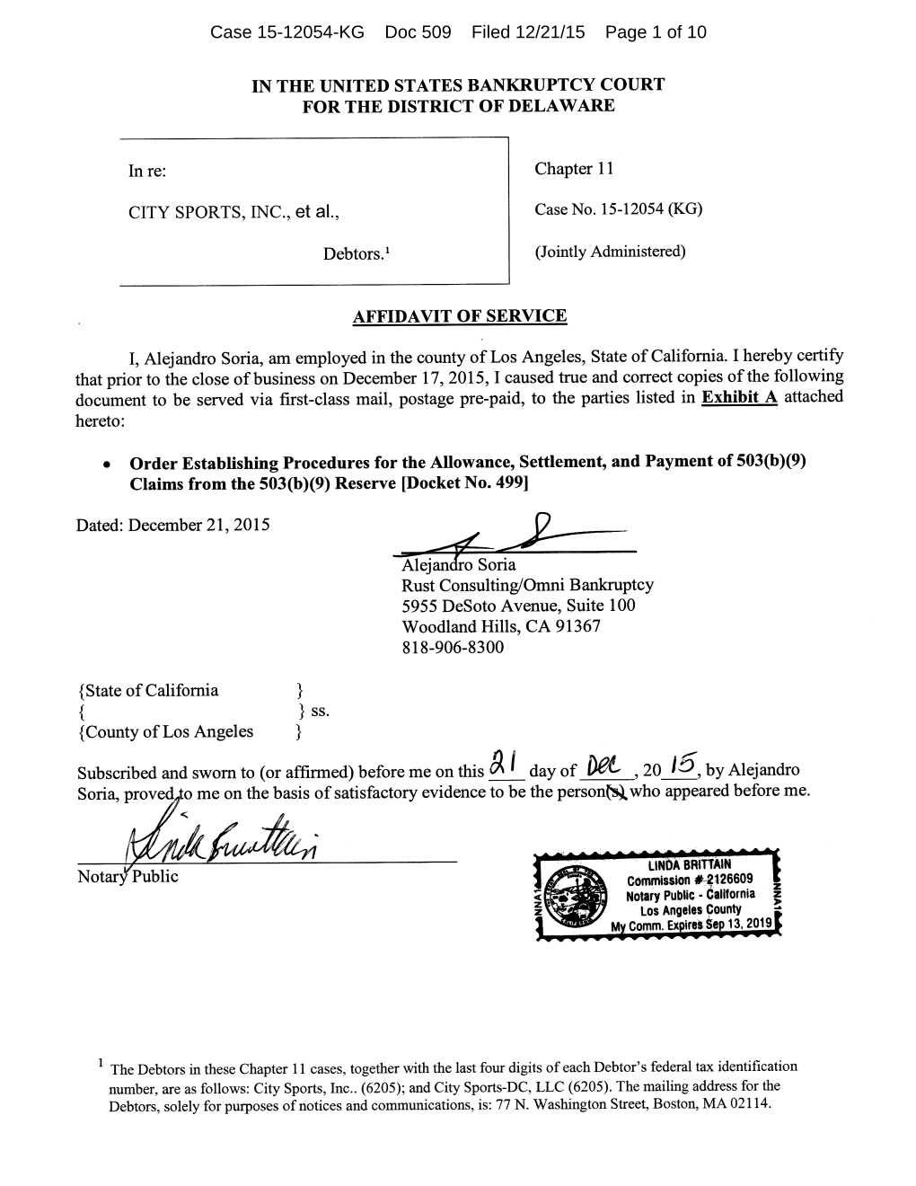 Case 15-12054-KG Doc 509 Filed 12/21/15 Page 1 of 10 Case 15-12054-KG Doc 509 Filed 12/21/15 Page 2 of 10 City Sports, Inc