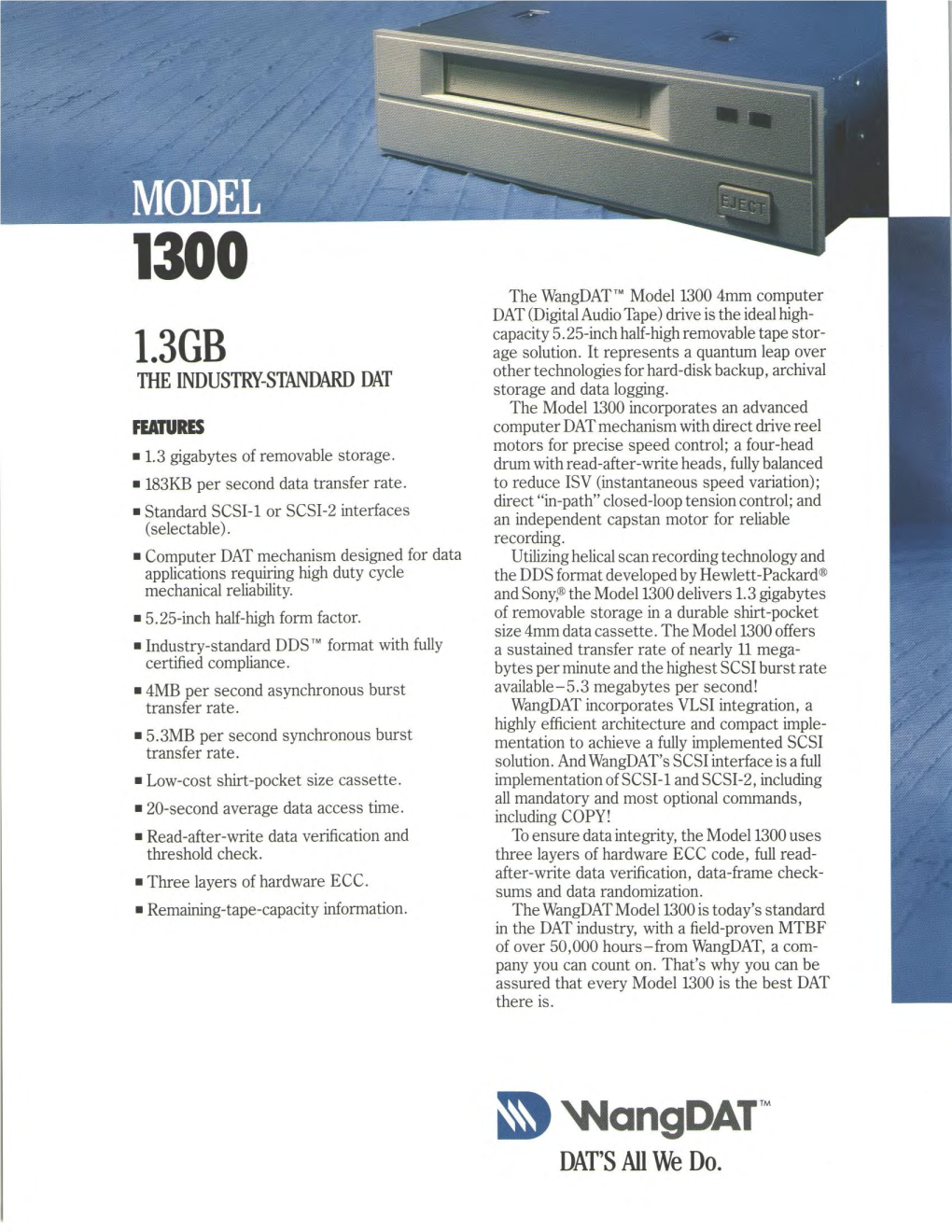 Wangdat" Model 1300 4Mm Computer DAT (Digital Audio Tape) Drive Is the Ideal High- Capacity 5.25-Inch Half-High Removable Tape Stor- Age Solution