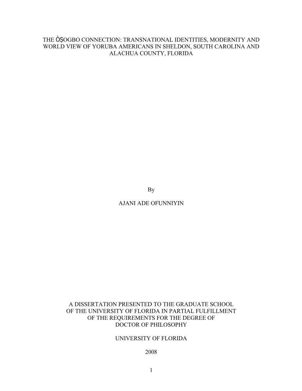 The Òṣogbo Connection: Transnational Identities, Modernity and World View of Yoruba Americans in Sheldon, South Carolina and Alachua County, Florida