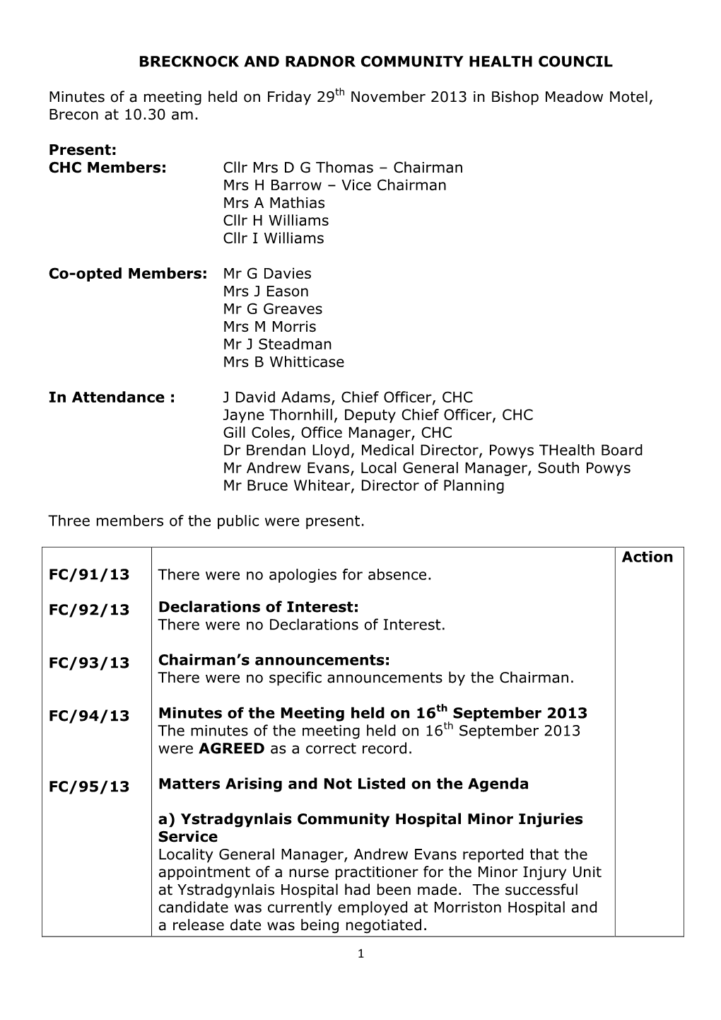 BRECKNOCK and RADNOR COMMUNITY HEALTH COUNCIL Minutes of a Meeting Held on Friday 29 Th November 2013 in Bishop Meadow Motel, Br