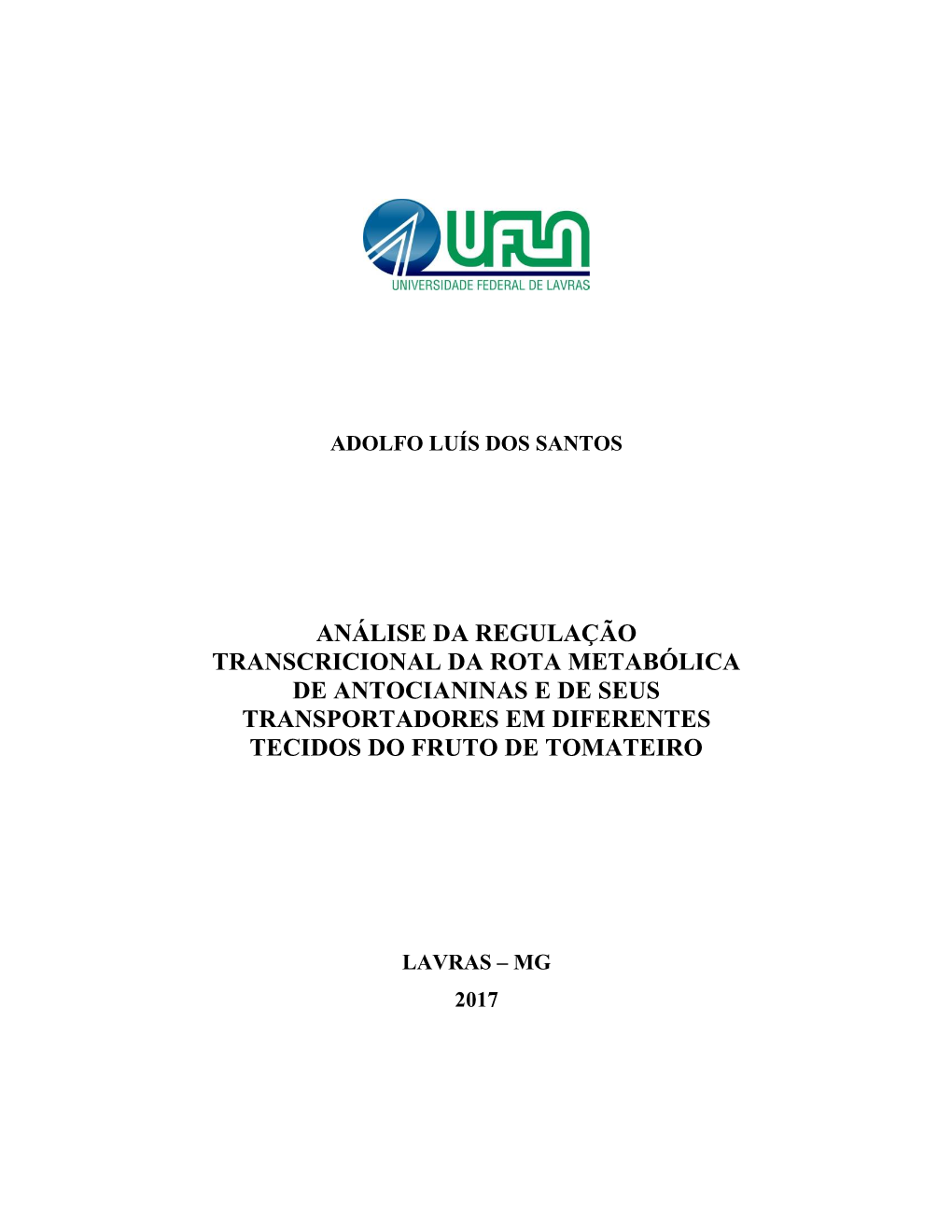 Análise Da Regulação Transcricional Da Rota Metabólica De Antocianinas E De Seus Transportadores Em Diferentes Tecidos Do Fruto De Tomateiro