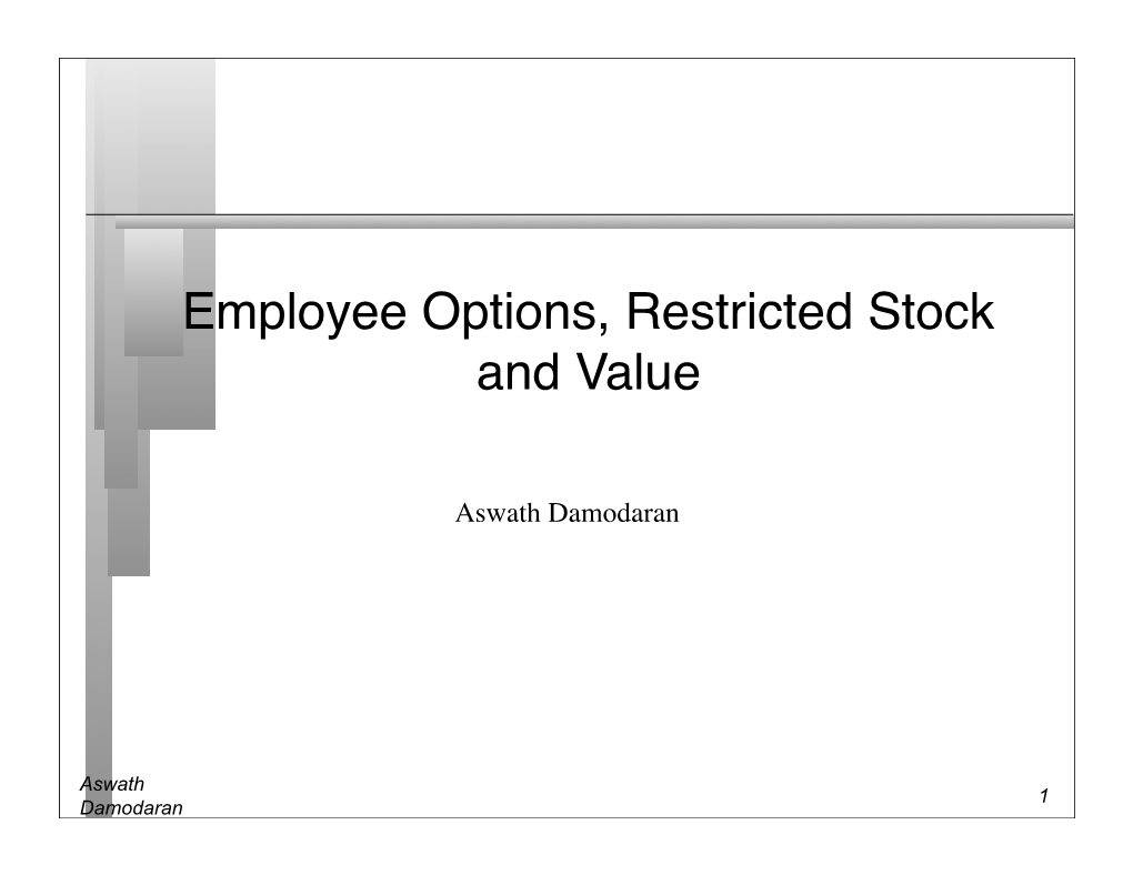 Employee Options, Restricted Stock and Value