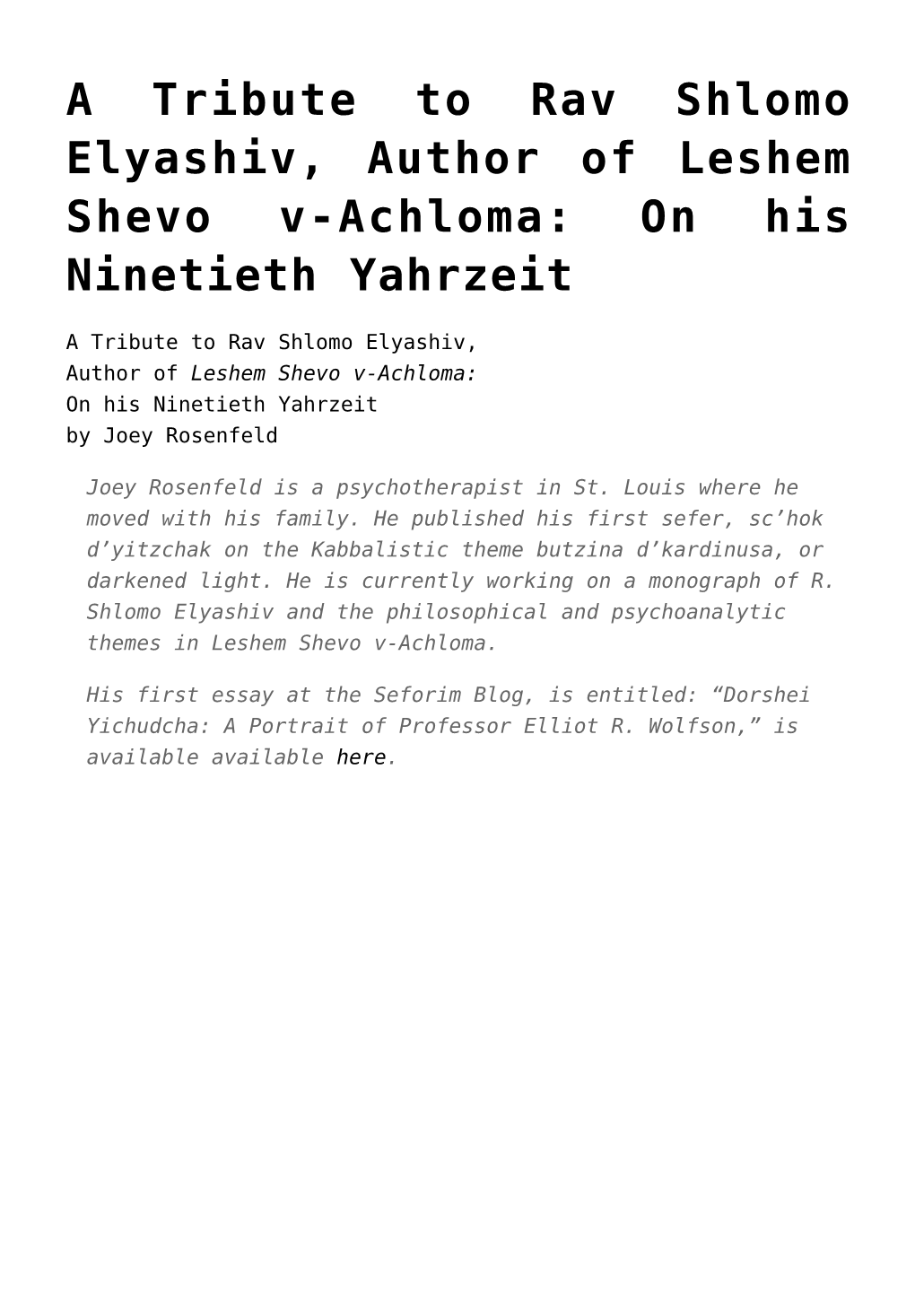 A Tribute to Rav Shlomo Elyashiv, Author of Leshem Shevo V-Achloma: on His Ninetieth Yahrzeit