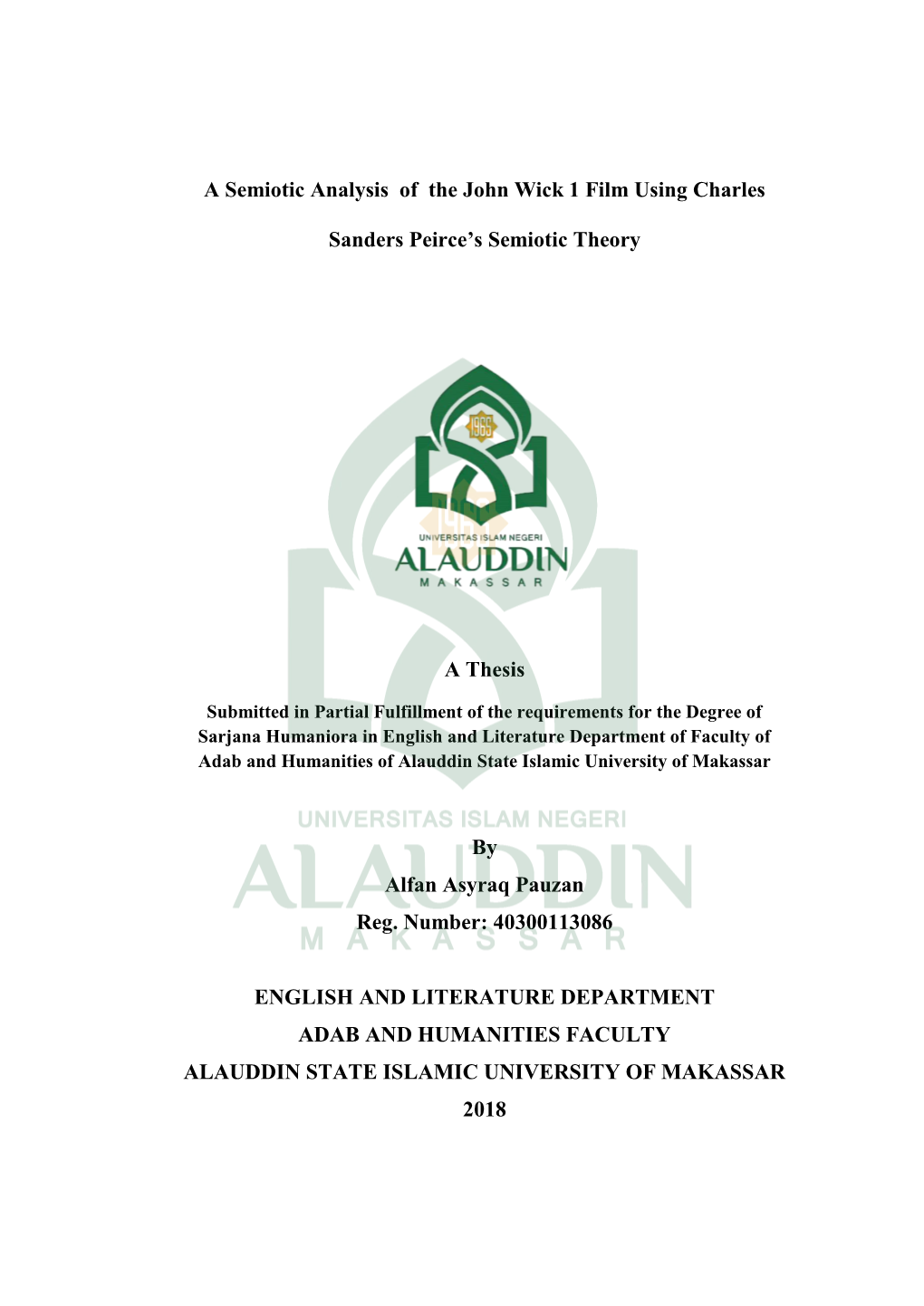 A Semiotic Analysis of the John Wick 1 Film Using Charles Sanders Peirce's Semiotic Theory a Thesis by Alfan Asyraq Pauzan R