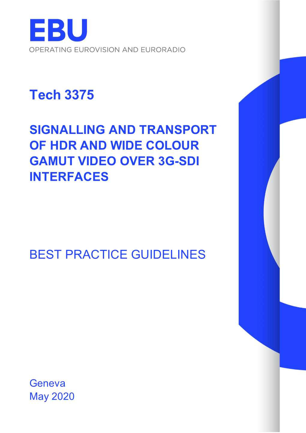 Signalling and Transport of Hdr and Wide Colour Gamut Video Over 3G-Sdi Interfaces