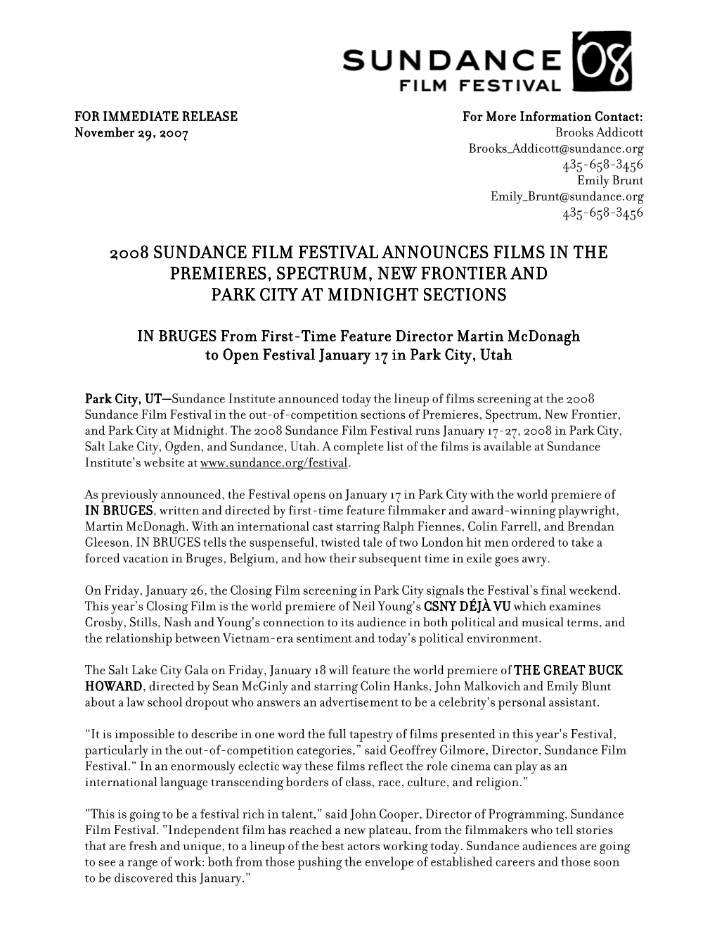 2008 Sundance Film Festival Announces Films in the Premierespremieres,, Spectrum, New Frontier and Park City at Midnight Sections