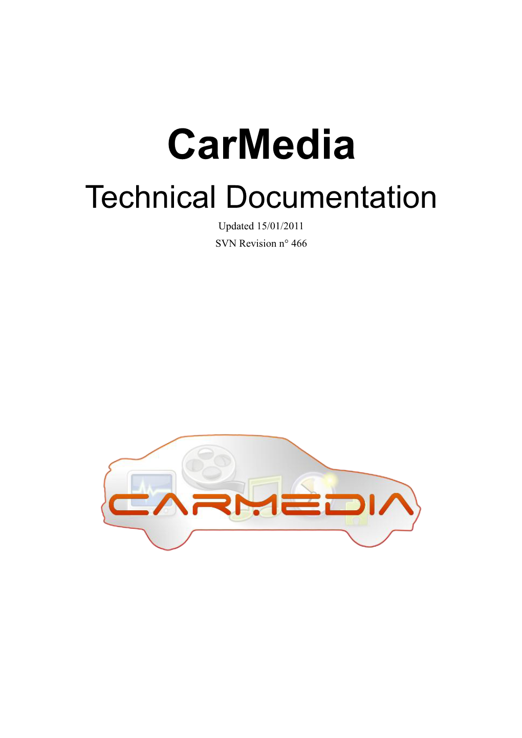 Carmedia Technical Documentation Updated 15/01/2011 SVN Revision N° 466