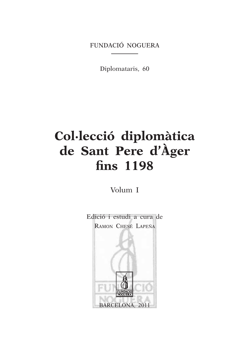 Col·Lecció Diplomàtica De Sant Pere D'àger Fins 1198