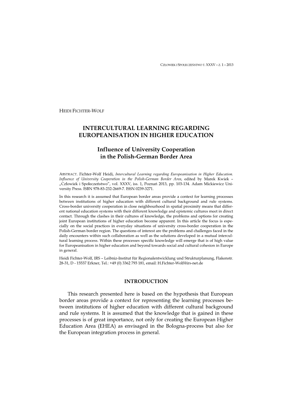 INTERCULTURAL LEARNING REGARDING EUROPEANISATION in HIGHER EDUCATION Influence of University Cooperation in the Polish-German