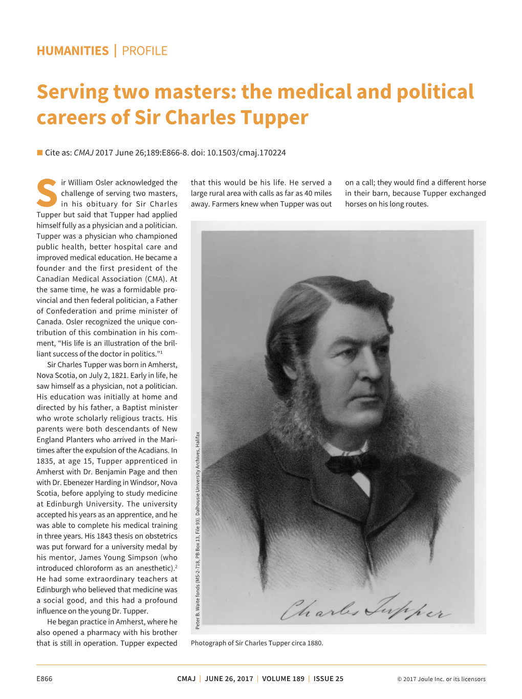 Serving Two Masters: the Medical and Political Careers of Sir Charles Tupper N Cite As: CMAJ 2017 June 26;189:E866-8