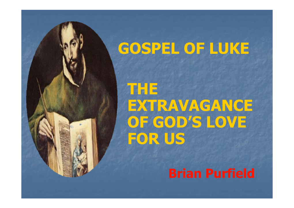 Gospel of Luke the Extravagance of God's Love