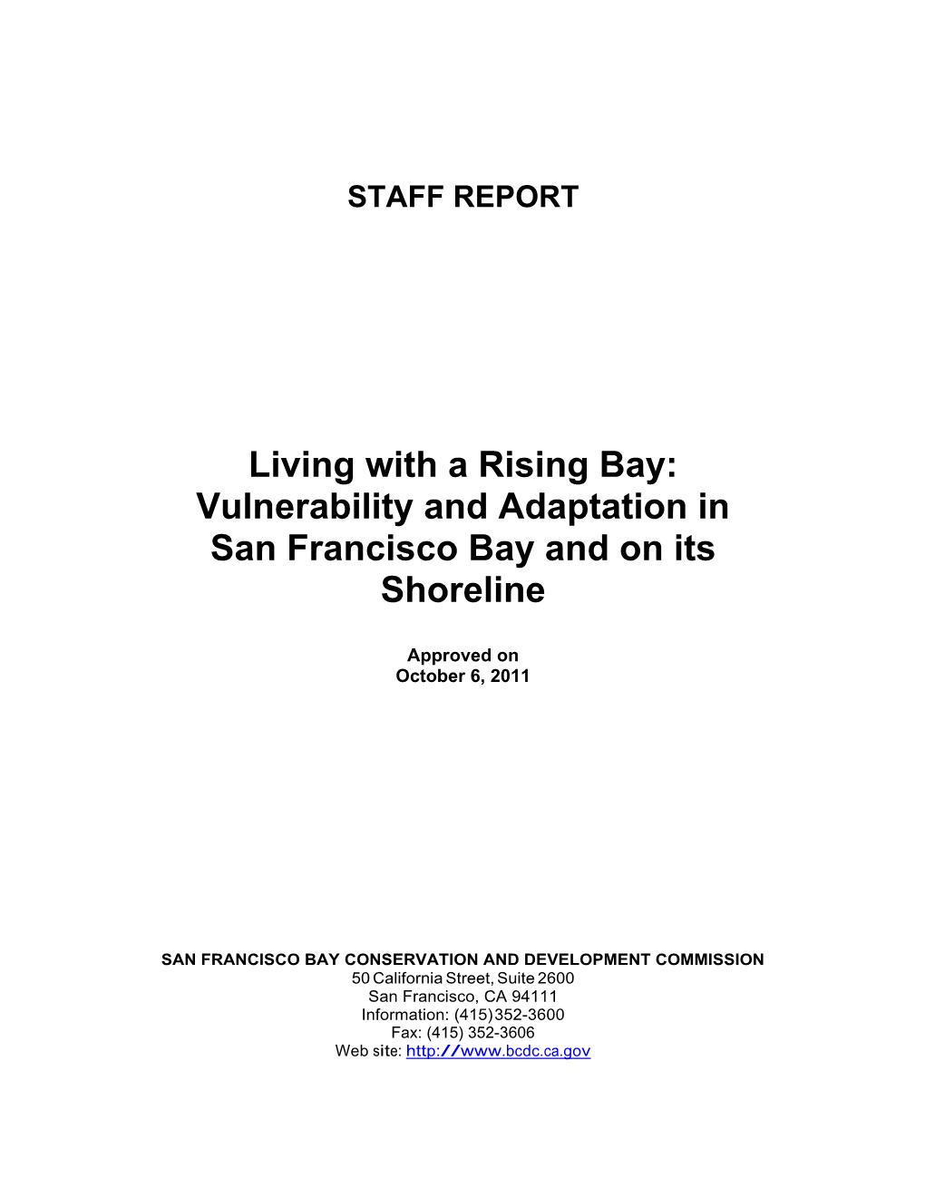 Living with a Rising Bay: Vulnerability and Adaptation in San Francisco Bay and on Its Shoreline