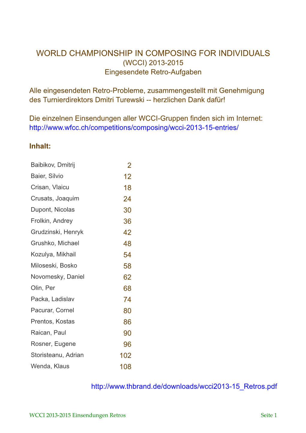 WORLD CHAMPIONSHIP in COMPOSING for INDIVIDUALS (WCCI) 2013-2015 Eingesendete Retro-Aufgaben