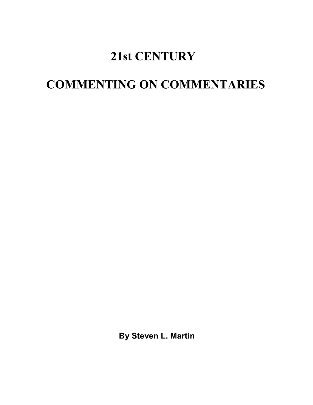 21St CENTURY COMMENTING on COMMENTARIES: the BEST HELPS for UNDERSTANDING the BIBLE