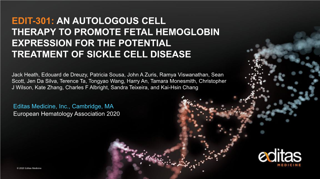 Edit-301: an Autologous Cell Therapy to Promote Fetal Hemoglobin Expression for the Potential Treatment of Sickle Cell Disease