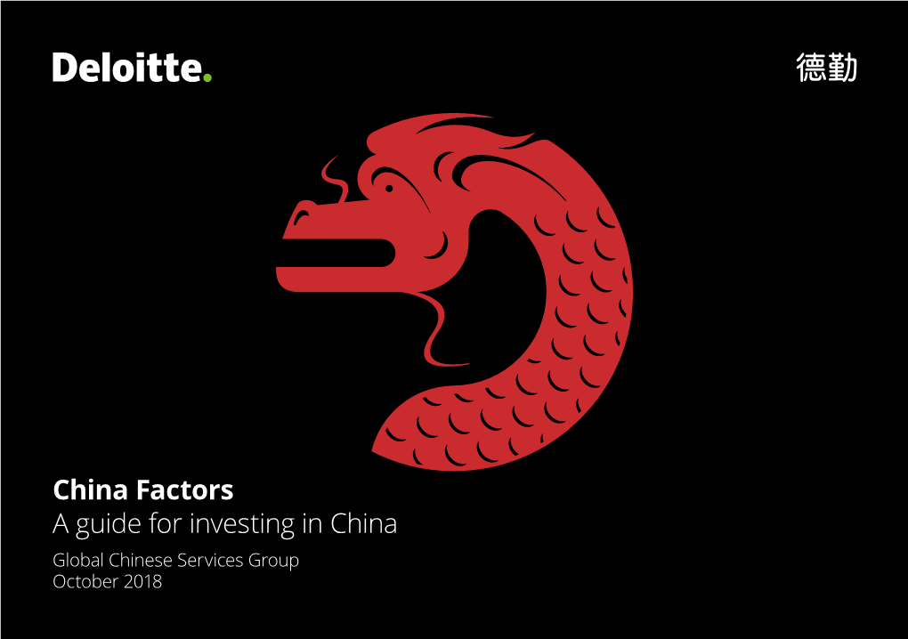 China Factors a Guide for Investing in China Global Chinese Services Group October 2018 Contents