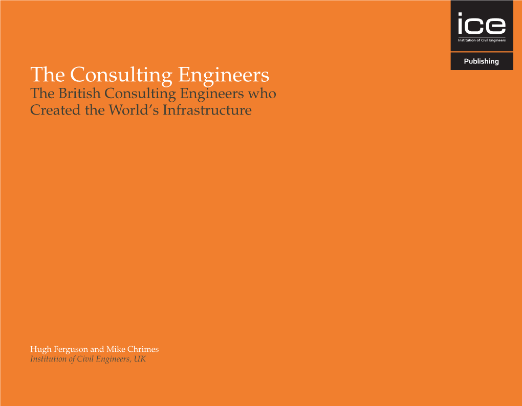 The Consulting Engineers the British Consulting Engineers Who Created the World’S Infrastructure