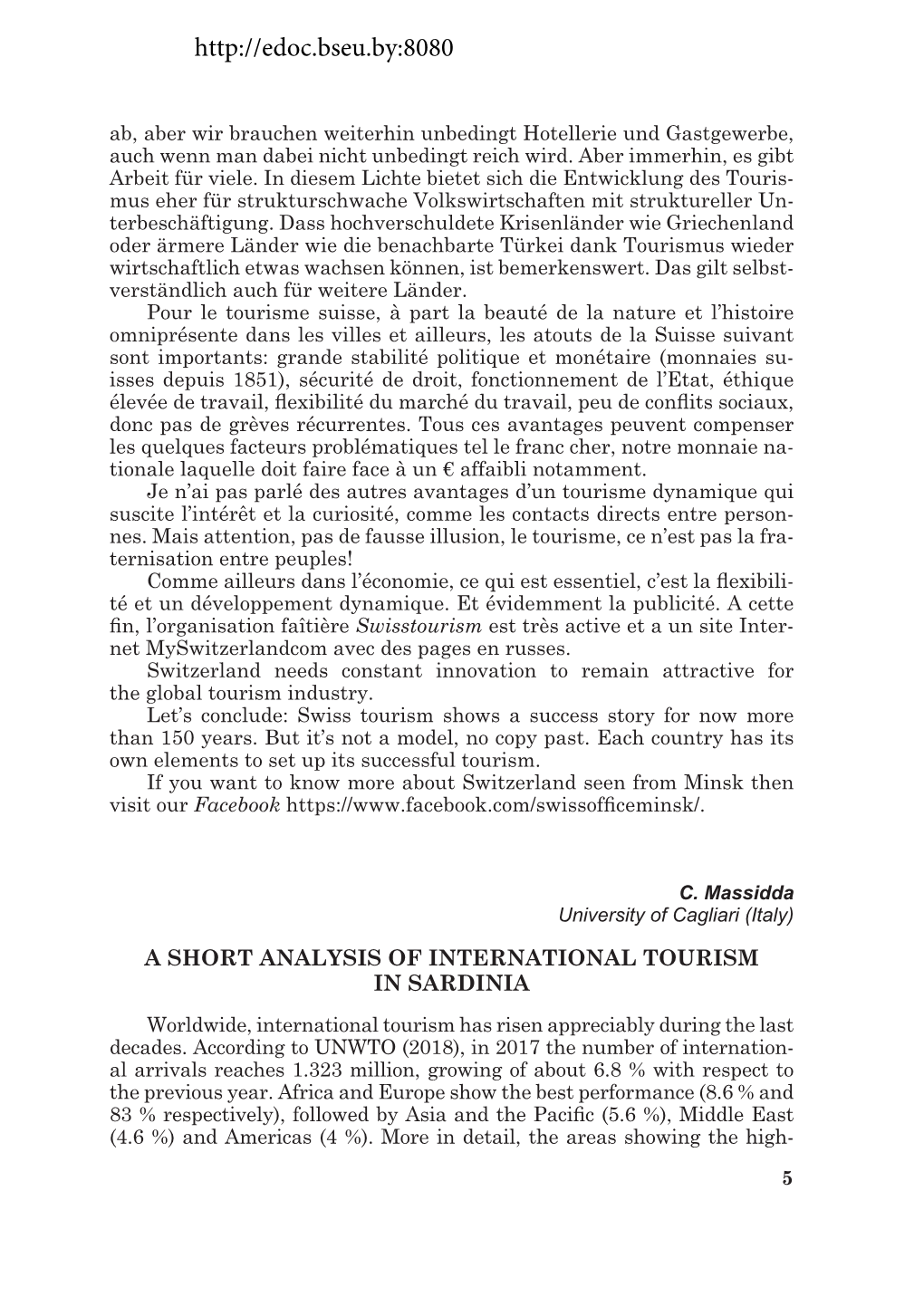 A SHORT ANALYSIS of INTERNATIONAL TOURISM in SARDINIA Worldwide, International Tourism Has Risen Appreciably During the Last Decades