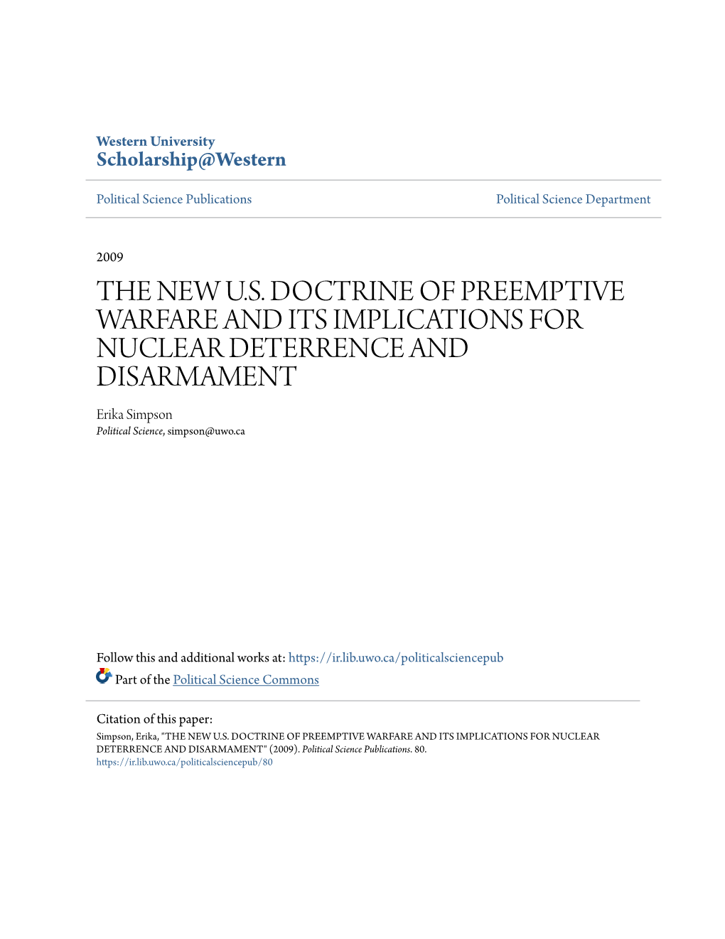 THE NEW U.S. DOCTRINE of PREEMPTIVE WARFARE and ITS IMPLICATIONS for NUCLEAR DETERRENCE and DISARMAMENT Erika Simpson Political Science, Simpson@Uwo.Ca