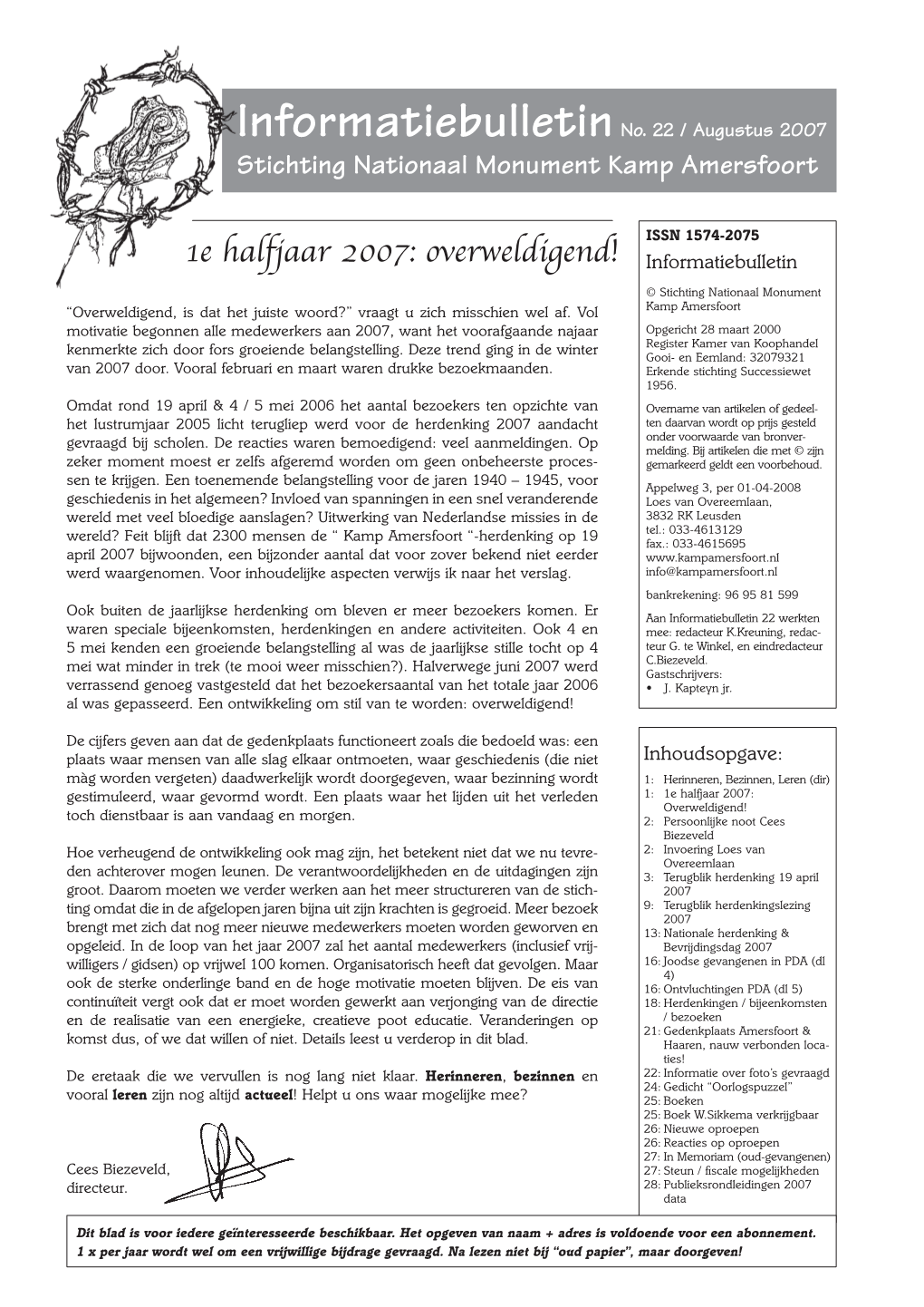 Informatiebulletin No. 22 / Augustus 2007 Stichting Nationaal Monument Kamp Amersfoort