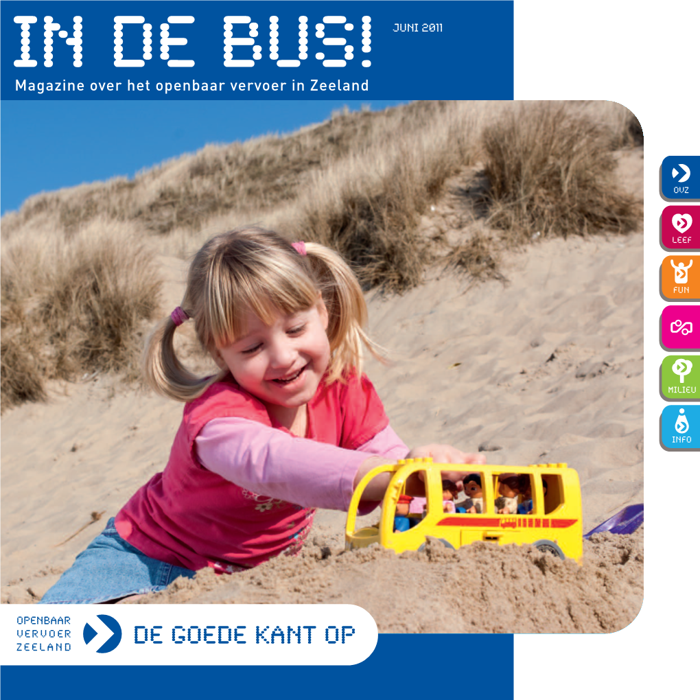 Juni 2011 De Bus Reed in Ook in De Zomer 'De Goede Kant Op' Vlissingen Met Het Openbaar Vervoer