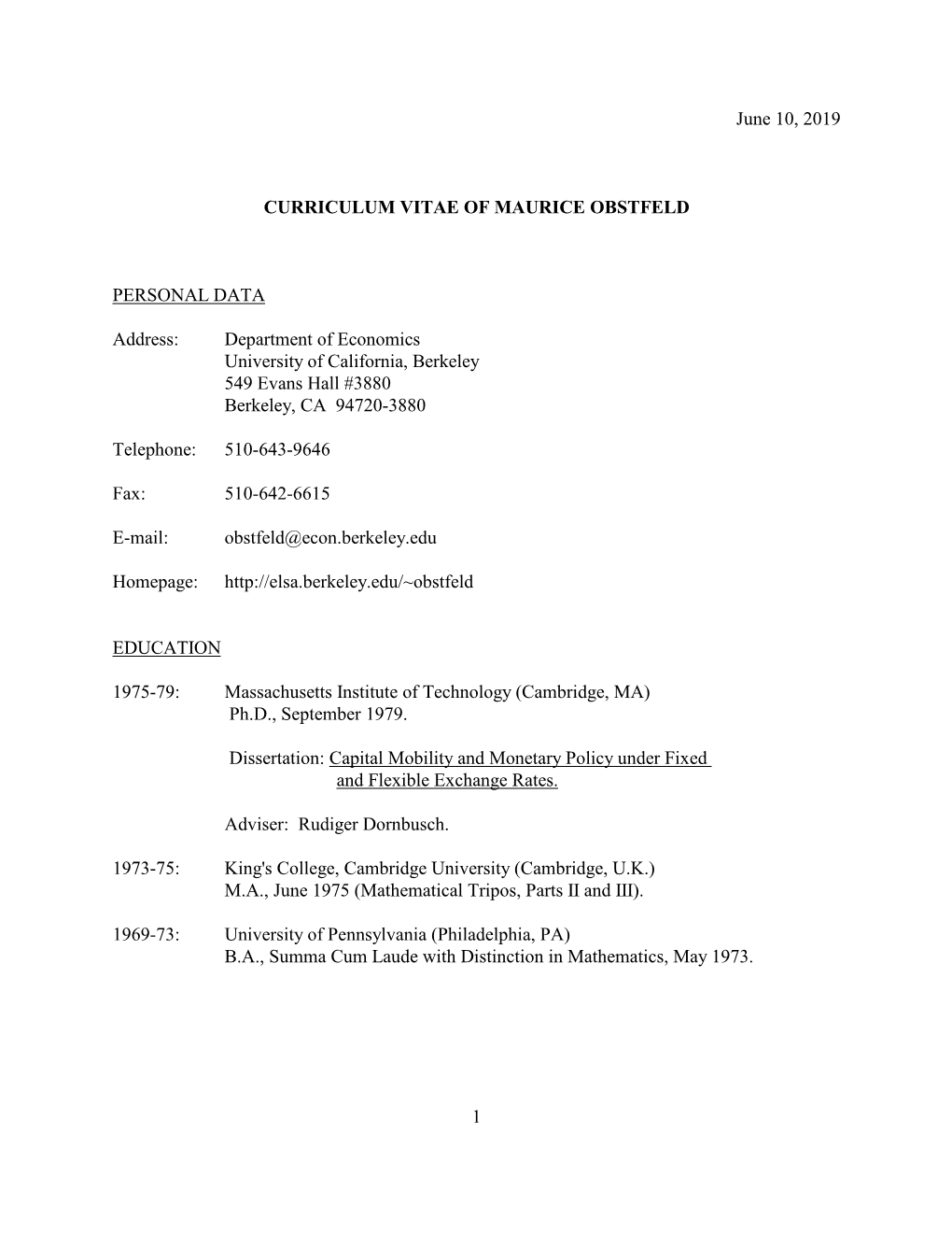 1 June 10, 2019 CURRICULUM VITAE of MAURICE OBSTFELD PERSONAL DATA Address: Department of Economics University of California, B