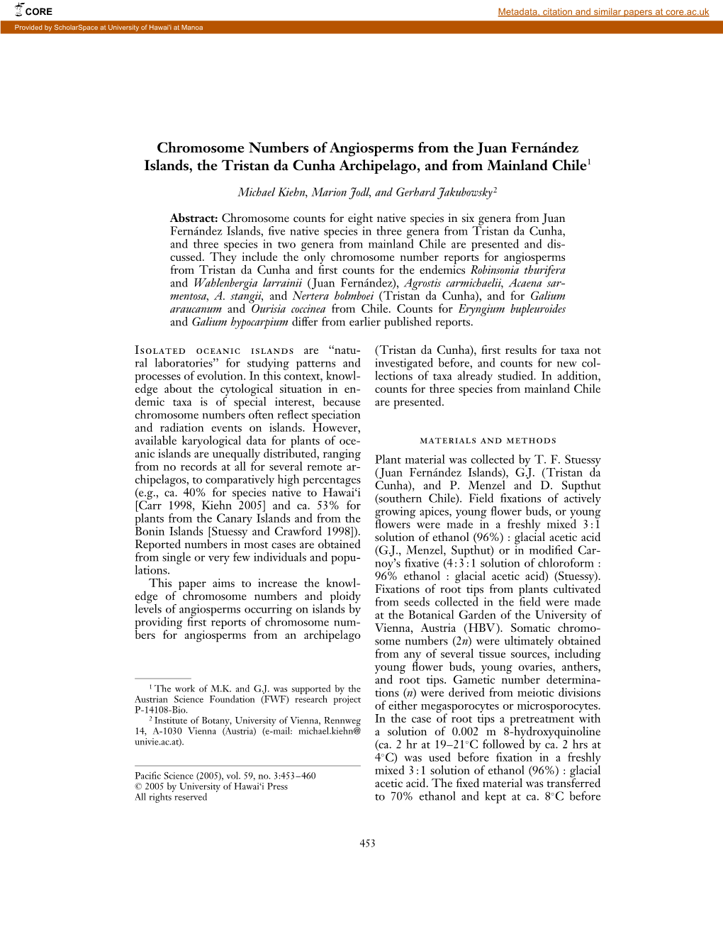 Chromosome Numbers of Angiosperms from the Juan Ferna´Ndez Islands, the Tristan Da Cunha Archipelago, and from Mainland Chile1