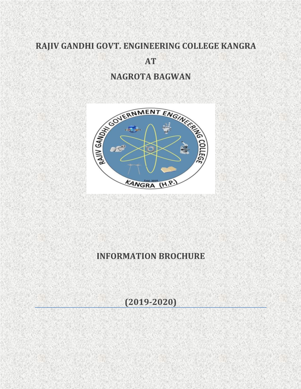 Rajiv Gandhi Govt. Engineering College Kangra at Nagrota Bagwan Information Brochure (2019-2020)